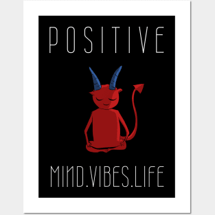 Positive mind vibes life Posters and Art